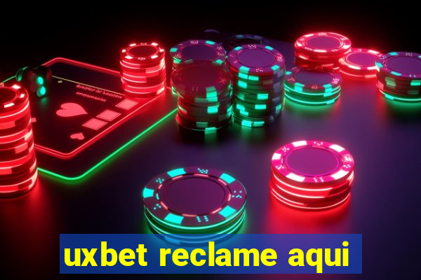 uxbet reclame aqui